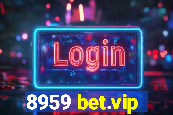 8959 bet.vip